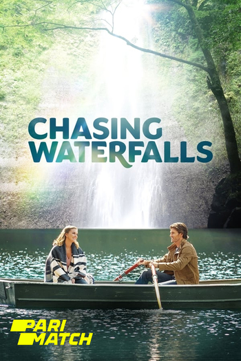 Chasing Waterfalls Movie Dual Audio download 480p 720p