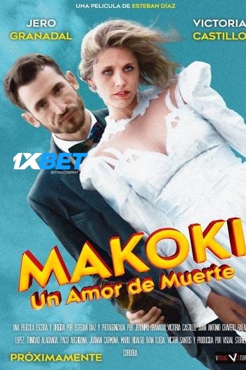 Makoki Un Amor De Muerte Dual Audio downlaod 480p 720p