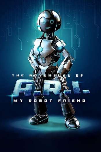 The Adventure of A.R.I. My Robot Friend movie dual audio download 480p 720p