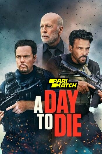 A Day to Die movie dual audio download 720p