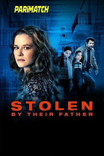 stolen by their father movie dual audio download 720p