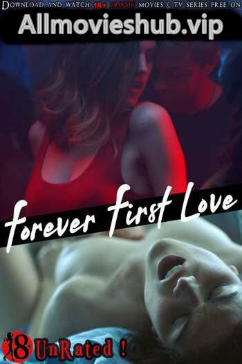 Forever First Love movie english audio download 480p 720p 1080p
