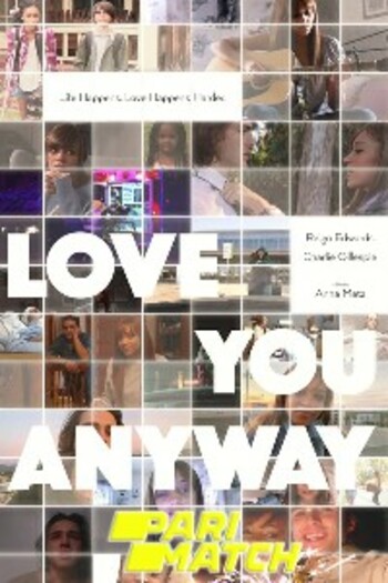 Love You Anyway movie dual audio download 720p