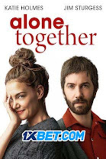Alone Together movie dual audio download 720p
