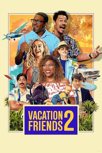 Vacation Friends 2 movie english audio download 480p 720p 1080p